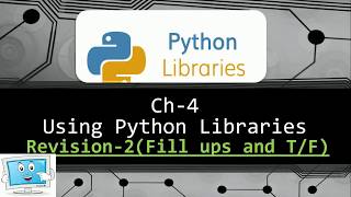 Class -12||CS with Python||Revision-2||Ch-4||Using Python Libraries