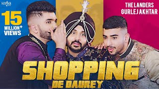 Shopping De Daurey - The Landers | Gurlez Akhtar | New Punjabi Song 2020 | Saga Music
