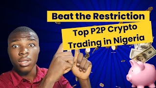 Crypto Trading in Nigeria: Best P2P Platforms to Use Now.  #CryptoTrading  #P2PCrypto