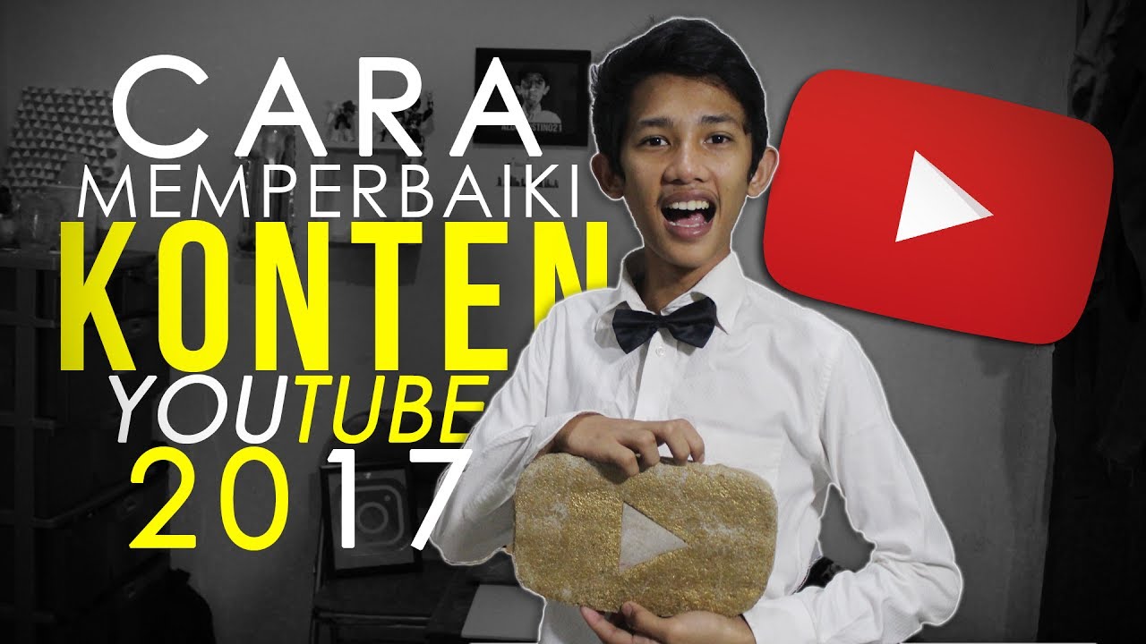 CARA MEMBUAT KONTEN YOUTUBE 2017 - YouTube