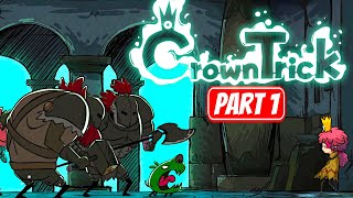 CROWN TRICK | Part 1 Gameplay Walkthrough No Commentary FULL GAME