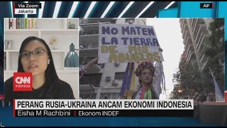 Dampak Perang Rusia-Ukraina, INDEF: Indonesia Bisa Mendapatkan Keuntungan Ekonomi