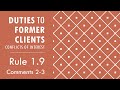 Model Rule 1.9 pt 2 Duties to Former Clients & Conflicts of Interest