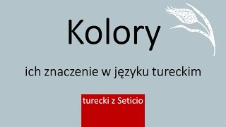 27. Kolory po turecku, znaczenie i symbolika kolorów - Turecki z Seticio - Lekcja 27