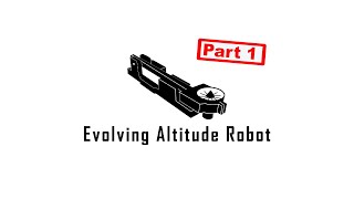 Evolving Altitude Robot - Robot that learns to hover using Genetic Algorithm. [Part 1]