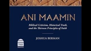 Joshua Berman on Biblical Criticism and Historical Truth