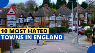 10 Most Hated Towns in England