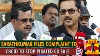 Sarathkumar Files Complaint to CBCID to Prevent Pirated VCD Sales...-Thanthi TV