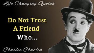 Charlie Chaplin Amazingly  Accurate Quotes on How to Live Life Truly!