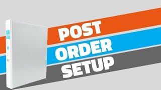 A Simple Guide to Setting Up Your Post Orders