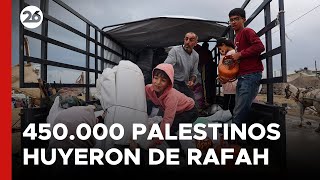 MEDIO ORIENTE | 450.000 palestinos huyeron de Rafah