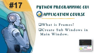 What is Frames? | Create SubWindow in Main Window using Python Tkinter #Part17