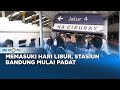 Masuk Hari Libur, Stasiun Bandung Dipadati Penduduk