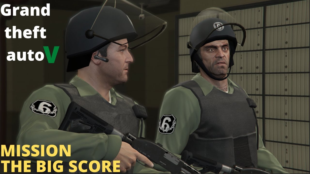 GTA 5 Mission# The Big Score🔥Gameplay - YouTube