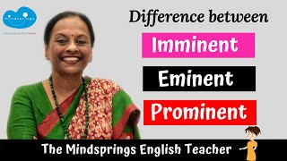 Difference between Imminent, Eminent \u0026 Prominent | Usage | Confusing Words | English Grammar