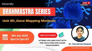 Brahmastra series  - Unit 8D Gene Mapping Methods