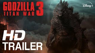 GODZILLA 3: TITAN WAR (2023) | Teaser Trailer Concept