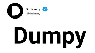 Dumpy Meaning In English