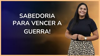 SABEDORIA PARA VENCER A GUERRA - RAFAELA NASCIMENTO