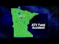 ATV Fatal Accident Near Bemidji - Lakeland News at Ten - July 22, 2013