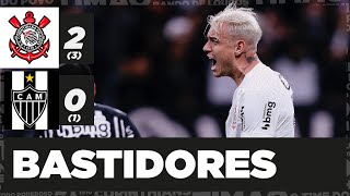 Bastidores | Corinthians 2x0 Atlético-MG