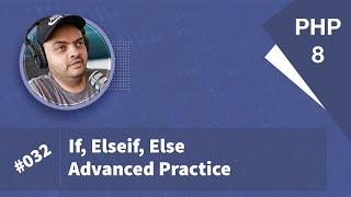 Learn PHP 8 In Arabic 2022 - #032 - If, Elseif, Else - Advanced Practice