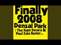 Finally 2008 (Kam Denny & Paul Zala Radio Edit)