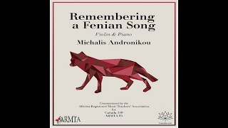 ‘Remembering a Fenian Song’ by Michalis Andronikou, perf. by Melissa MacDonald and John M. Cabalsa