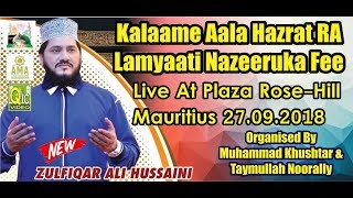 Zulfiqar Ali Hussaini Lamyaati Nazeeruka (Kalaame Raza) 27.09.18 Plaza Rose-Hill Mauritius