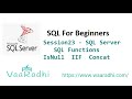 Session23 - SQL Server - SQL Functions | IsNull | IIF | Concat