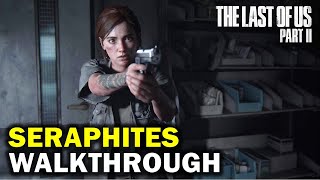 The Seraphites Walkthrough | The Last of us Part 2