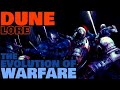 The Evolution of Warfare | Dune Lore