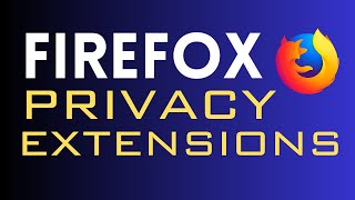 Enhance Your Online Anonymity: Mozilla Firefox Best Privacy Extensions