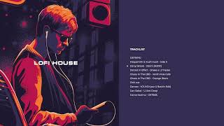 L O F I  H O U S E - Lofi House Mix 2023