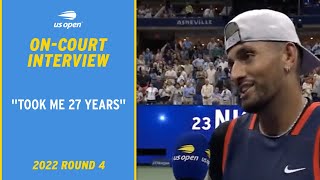 Nick Kyrgios On-Court Interview | 2022 US Open Round 4