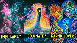 Discovering Your Divine Connection || Are You with Twin Flame, Soulmate, or Karmic Partner?