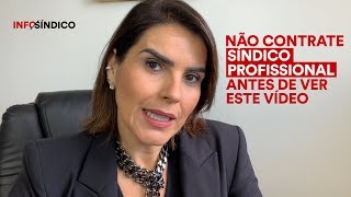 🔴 NÃO CONTRATE UM SÍNDICO PROFISSIONAL ANTES DE VER ISSO - INFOSÍNDICO - Tarsia Quilião