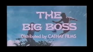 The Big Boss - UK Theatrical Trailer