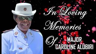 LIFE CELEBRATION OF MAJOR CAROLINE ALUBIRI