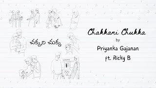 Chakkani Chukka - Priyanka Gajanan ft. Ricky B