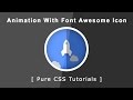 Cool Animation With Font Awesome Icon - Pure Css3 Tutorials - Plz SUBSCRIBE Us - Font Awesome