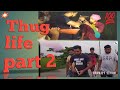 Thug life part 2 (full video) Entertainment tech - team