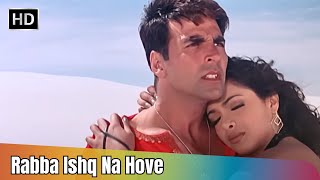 Rabba Ishq Na Hove | Andaaz (2003) | Akshay Kumar | Lara Dutta | Priyanka Chopra | Alka Yagnik