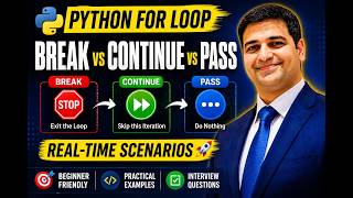 Python For Loop Tutorial for Beginners | Break Continue Pass with Real-Time Examples | Session#5