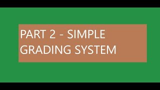 PART 2 SIMPLE GRADING SYSTEM