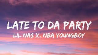 Lil Nas X, NBA Youngboy - Late to Da Party (Lyrics)