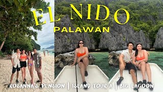 EL NIDO PALAWAN VLOG 🌴🌺 DIY El Nido 🌊 | Island Tour A 🐚 | Big Lagoon 🏝️ | Rosanna's Pension 🌸