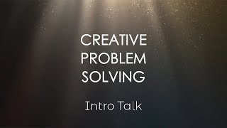 Creative Problem Solving: Intro Talk