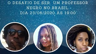 O desafio de ser um Professor negro no Brasil