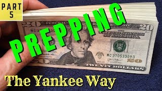 Prepping the Yankee Way (Part 5 - Cash)